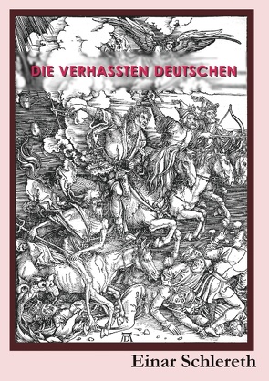 Die verhassten Deutschen von Schlereth,  Einar