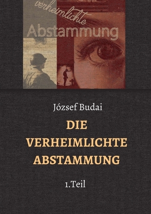 Die verheimlichte Abstammung von Budai,  Jozsef, Muranyi,  Ildiko