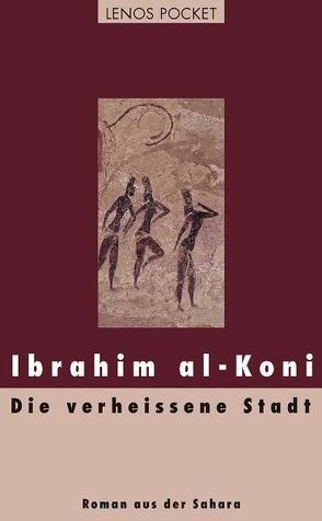 Die verheissene Stadt von al-Koni,  Ibrahim, Fähndrich,  Hartmut