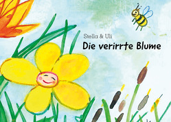 Die verirrte Blume von Breuer,  Stella, Preisendörfer,  Uli