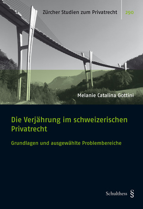 Die Verjährung im schweizerischen Privatrecht von Gottini,  Melanie Catalina