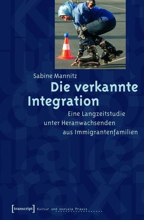 Die verkannte Integration von Mannitz,  Sabine