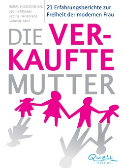 Die verkaufte Mutter von Abel,  Gabriele, Hellebrand,  Bettina, Mänken,  Sabine