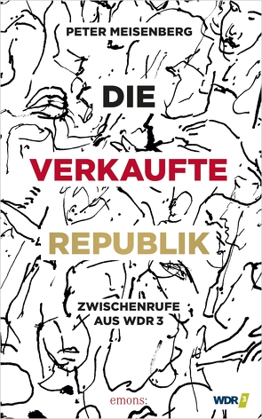 Die verkaufte Republik von Meisenberg,  Peter