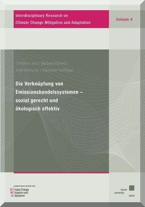 Die Verknüpfung von Emissionshandelssystemen – sozial gerecht und ökologisch effektiv von Hentschel,  Anja, Lenz,  Christine, Roßnagel ,  Alexander, Volmert,  Barbara