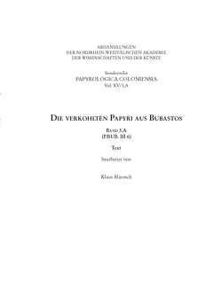 Die verkohlten Papyri aus Bubastos (P.Bub. III 6) von Haneklaus,  Birgitt, Maresch,  Klaus