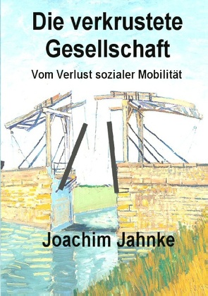 Die verkrustete Gesellschaft von Jahnke,  Joachim