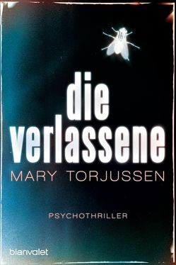 Die Verlassene von Bauer,  Thomas, Torjussen,  Mary