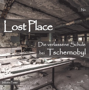 Die verlassene Schule bei Tschernobyl von NIC