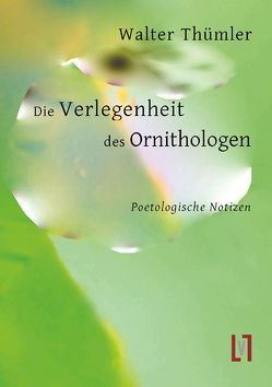 Die Verlegenheit des Ornithologen von Thümler,  Walter