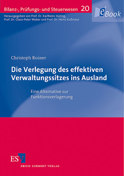 Die Verlegung des effektiven Verwaltungssitzes ins Ausland von Ruiner,  Christoph