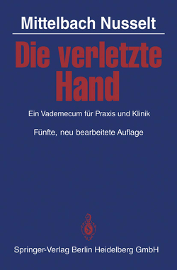 Die verletzte Hand von Mittelbach,  H. R., Mittelbach,  J., Nusselt,  S.