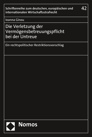 Die Verletzung der Vermögensbetreuungspflicht bei der Untreue von Ginou,  Ioanna