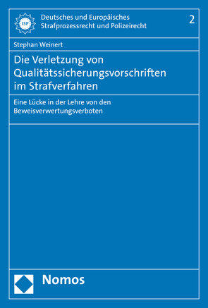 Die Verletzung von Qualitätssicherungsvorschriften im Strafverfahren von Weinert,  Stephan