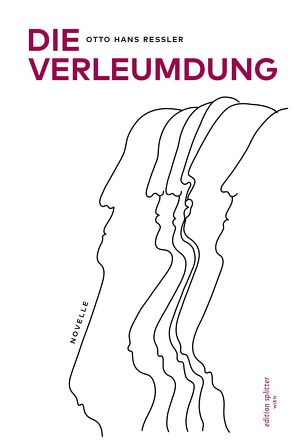 DIE VERLEUMDUNG von Oberhuber,  Oswald, Rathkolb,  Oliver, Ressler,  Otto Hans