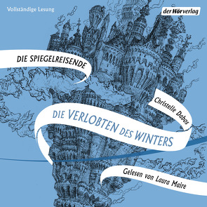 Die Verlobten des Winters von Dabos,  Christelle, Maire,  Laura