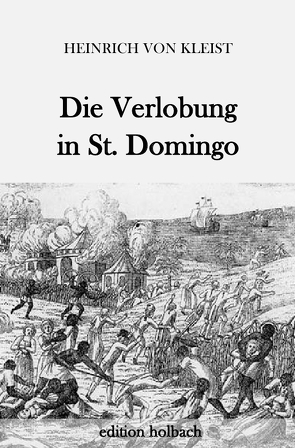 Die Verlobung in St. Domingo von von Kleist,  Heinrich