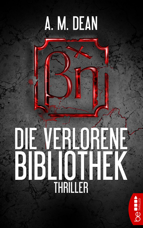 Die verlorene Bibliothek von Dean,  A. M., Schumacher,  Rainer