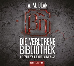 Die verlorene Bibliothek von Dean,  A. M., Jankowsky,  Roland