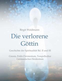 Die verlorene Göttin von Otto,  Sita, Weidmann,  Birgit