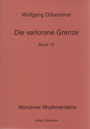 Die verlorene Grenze von Döbereiner,  Wolfgang