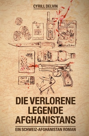 Die verlorene Legende Afghanistans von Delvin,  Cyrill