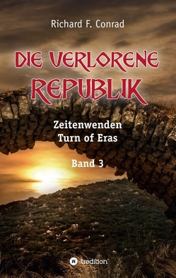 Die verlorene Republik von Conrad,  Richard F.