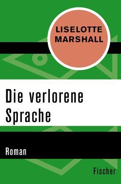 Die verlorene Sprache von Klüger,  Ruth, Lebe,  Ingrid, Marshall,  Liselotte