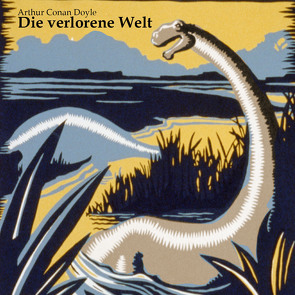 Die verlorene Welt von Doyle,  Arthur Conan, Gabor,  Karlheinz, Kohfeldt,  Christian