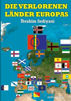 DIE VERLORENEN LÄNDER EUROPAS von Sediyani,  Ibrahim