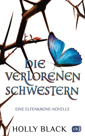 Die verlorenen Schwestern – Eine Elfenkrone-Novelle von Black,  Holly, Brauner,  Anne