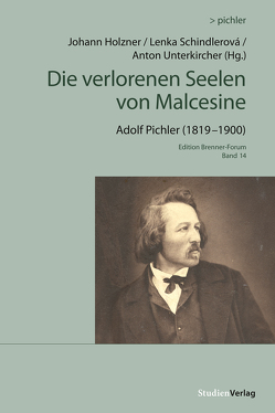 Die verlorenen Seelen von Malcesine von Adolf,  Pichler, Holzner,  Johann, Schindlerová,  Lenka, Unterkircher,  Anton