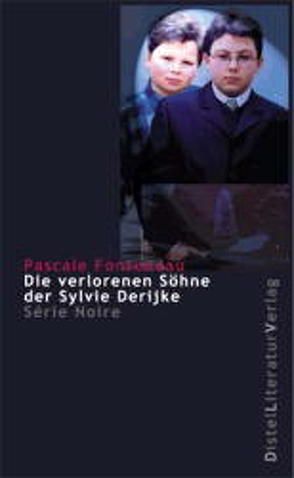 Die verlorenen Söhne der Sylvie Derijke von Fonteneau,  Pascale, Kaiser,  Antje