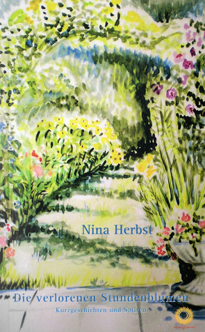 Die verlorenen Stundenblumen von Herbst,  Nina