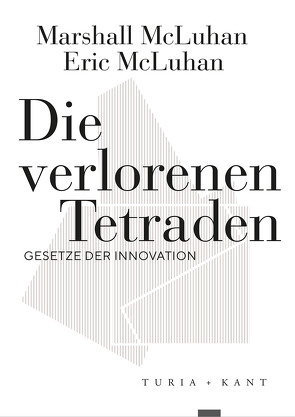 Die verlorenen Tetraden von McLuhan,  Eric, McLuhan,  Marshall, Yücel,  Mehmet