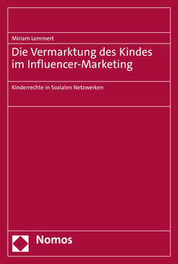 Die Vermarktung des Kindes im Influencer-Marketing von Lemmert,  Miriam