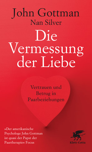 Die Vermessung der Liebe von Gottman,  John, Hornung,  Cathrine, Silver,  Nan