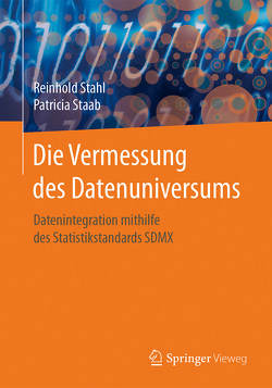 Die Vermessung des Datenuniversums von Staab,  Patricia, Stahl,  Reinhold