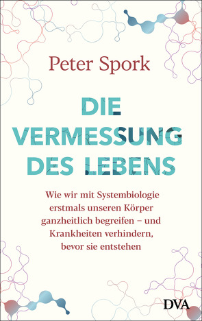 Die Vermessung des Lebens von Spork,  Peter