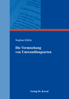 Die Vermischung von Umwandlungsarten von Häfele,  Stephan