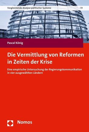 Die Vermittlung von Reformen in Zeiten der Krise von König,  Pascal