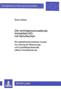 Die vermögensverwaltende Immobilien-KG mit Genußschein von Helmer,  Sven