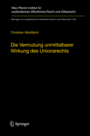 Die Vermutung unmittelbarer Wirkung des Unionsrechts von Wohlfahrt,  Christian