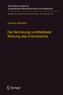 Die Vermutung unmittelbarer Wirkung des Unionsrechts von Wohlfahrt,  Christian