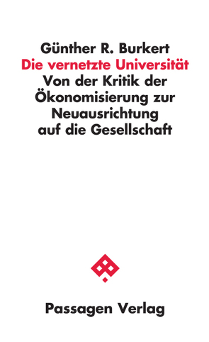 Die vernetzte Universität von Barlösius,  Eva, Burkert,  Günther, Krull,  Wilhelm, Loprieno,  Antonio, Parycek,  Peter