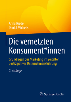 Die vernetzten Konsument*innen von Michelis,  Daniel, Riedel,  Anna