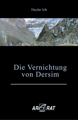 Die Vernichtung von Dersim von Adatepe,  Sabine, Isik,  Haydar