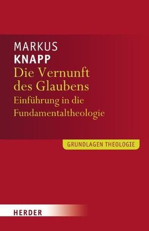 Die Vernunft des Glaubens von Knapp,  Markus