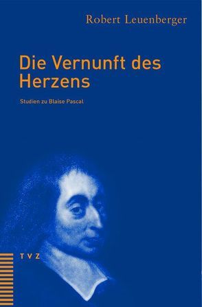 Die Vernunft des Herzens von Leuenberger,  Robert