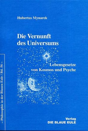 Die Vernunft des Universums von Mynarek,  Hubertus